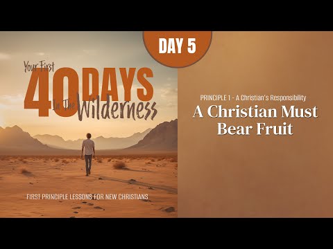 Featured image for “Day 5: A Christian Must Bear Fruit | Your First Forty Days in the Wilderness”