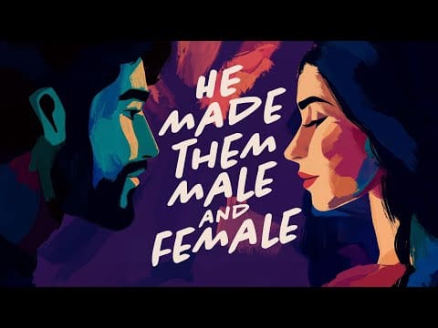 Featured image for “He Made Them Male and Female”