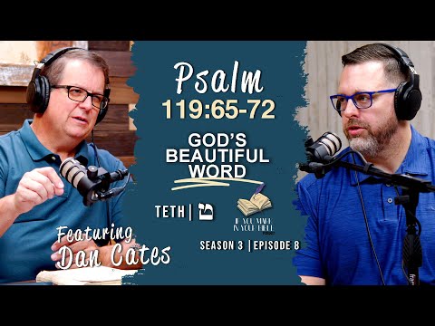 Featured image for “Psalm 119:65-72 | TETH | God’s Beautiful Word”