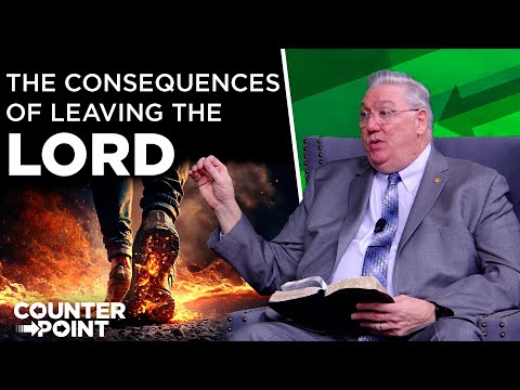 Featured image for “The Consequences of Leaving the Lord | Counterpoint with Mike Hixson & BJ Clarke”