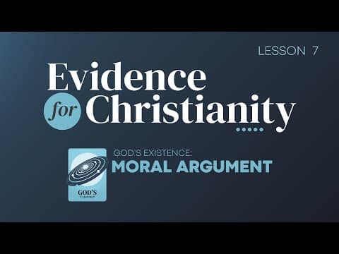Featured image for “7. Moral Argument | Evidence for Christianity”