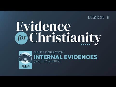 Featured image for “11. Bible’s Inspiration: Internal Evidences (Brevity and Unity) | Evidence for Christianity”