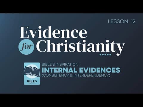 Featured image for “12. Bible’s Inspiration: Internal Evidences (Consistency & Interdependency)”