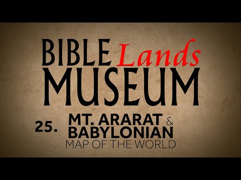 Featured image for “25. Mt. Ararat: Map of the World | Bible Lands Museum”