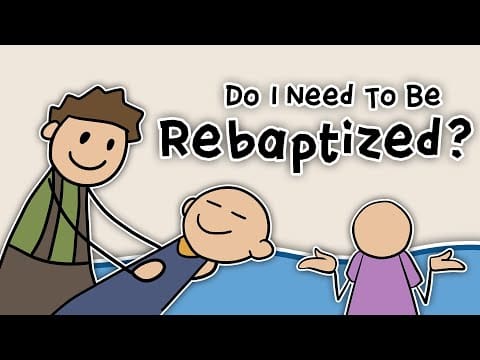 Featured image for “Do I Need To Be Rebaptized?”